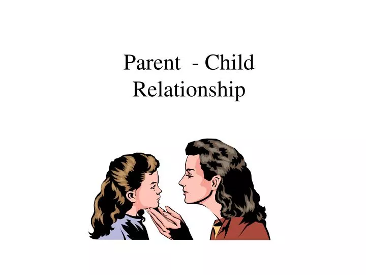 parent child relationship n.