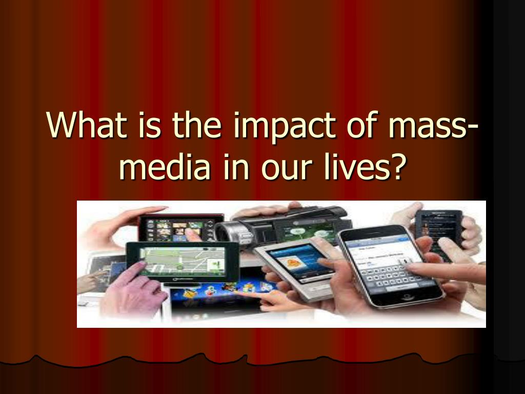 Средства массовой информации интернет 9 класс английский. What is Mass Media. Types of Mass Media. The role of Mass Media in our Life. Mass Media in our Life презентация.