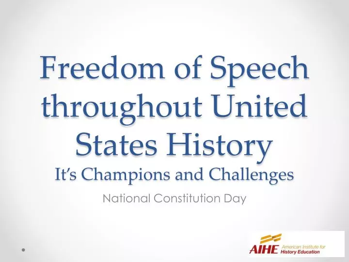 freedom of speech throughout united states history it s champions and challenges n.