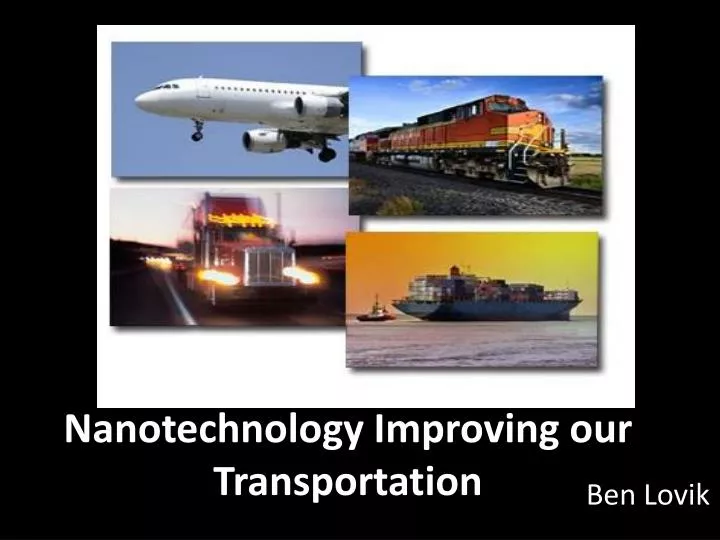nanotechnology improving our transportation n.