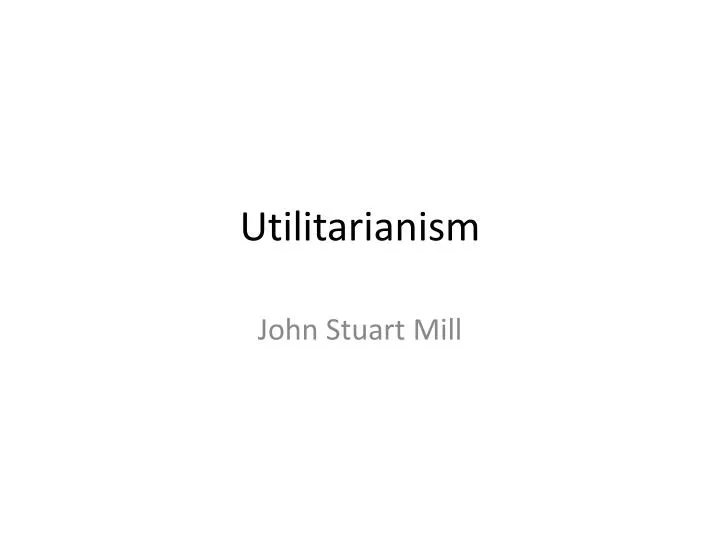 mills theory of utilitarianism