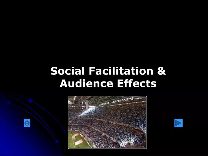 Social Facilitation Audience Effect PPT - Social Facilitation & Audience Effects PowerPoint Presentation