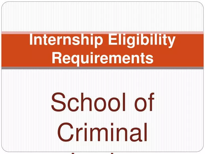 PPT Internship Eligibility Requirements PowerPoint Presentation, free