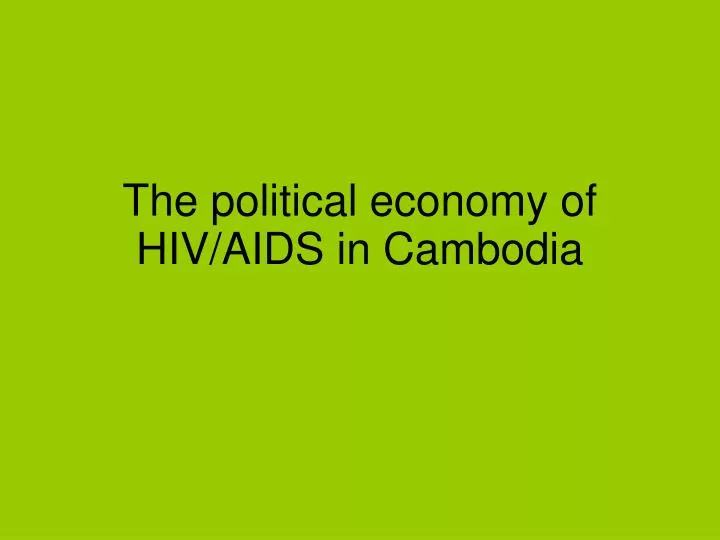 the political economy of hiv aids in cambodia n.
