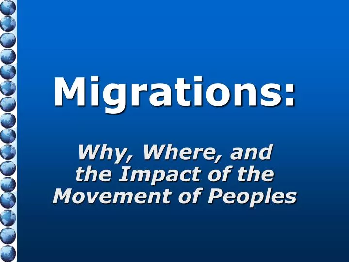 migrations why where and the impact of the movement of peoples n.