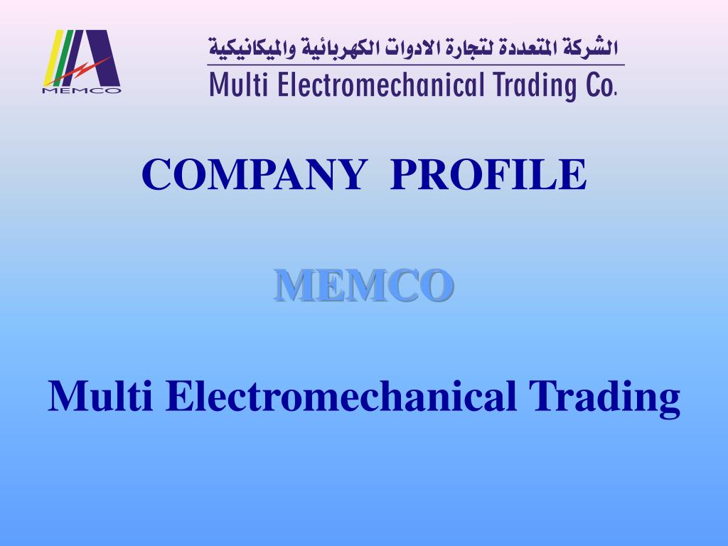 Ppt Company Profile Memco Multi Electromechanical Trading Powerpoint Presentation Id 1053392