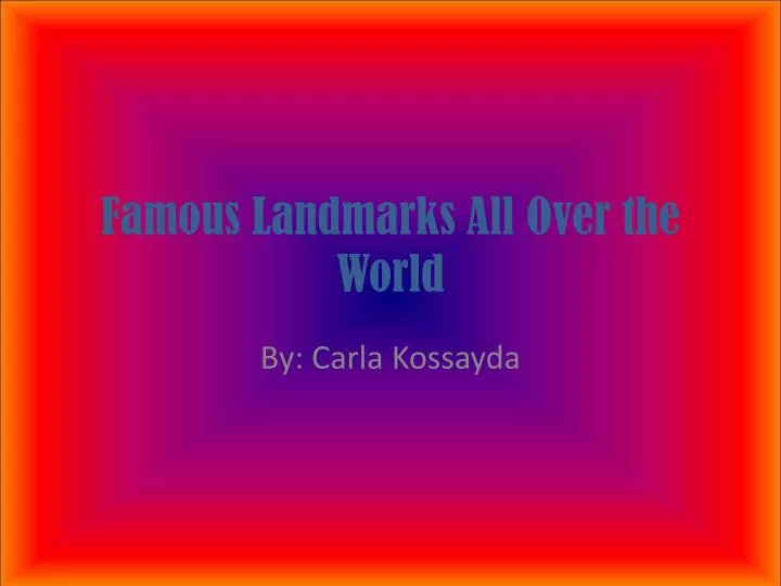 famous landmarks all over the world n.