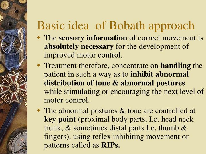PPT - PRINCIPLES OF BOBATH APPROACH PowerPoint Presentation - ID:1055762