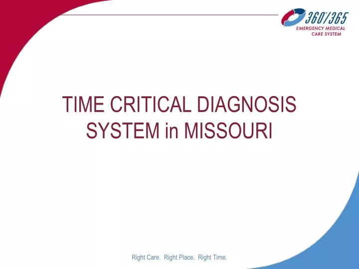 time critical diagnosis system in missouri n.