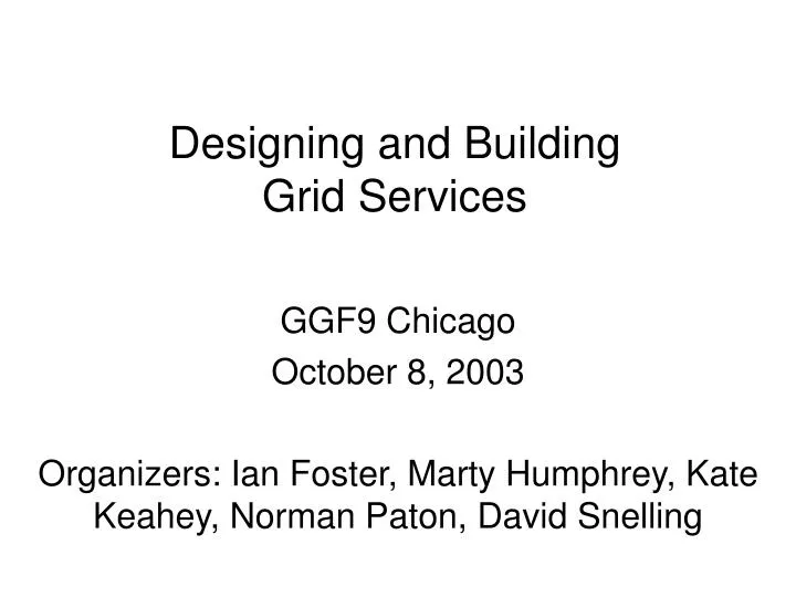 designing and building grid services n.