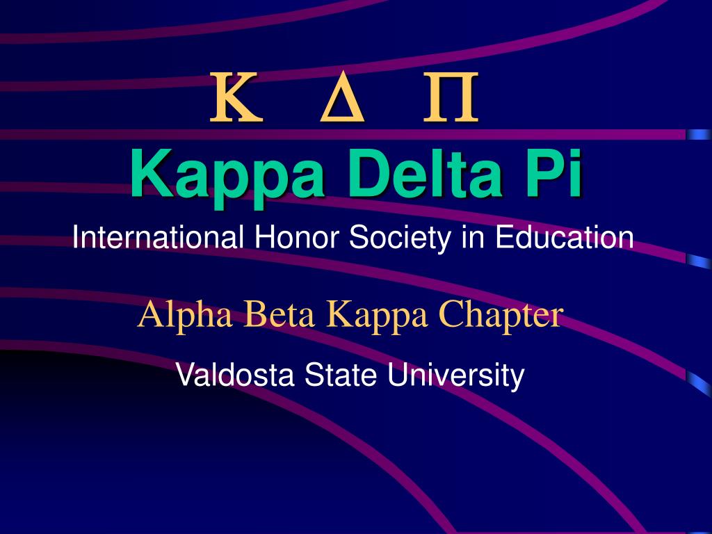 Kappa Delta Pi Alpha Beta Kappa Chapter Valdosta State University Internati...