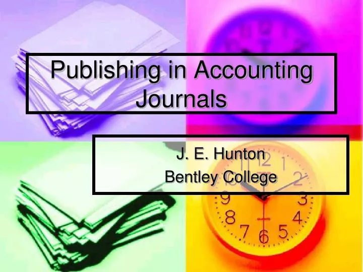 PPT Publishing in Accounting Journals PowerPoint Presentation, free