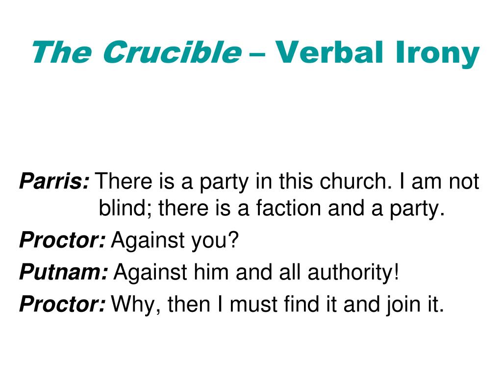 irony in the crucible