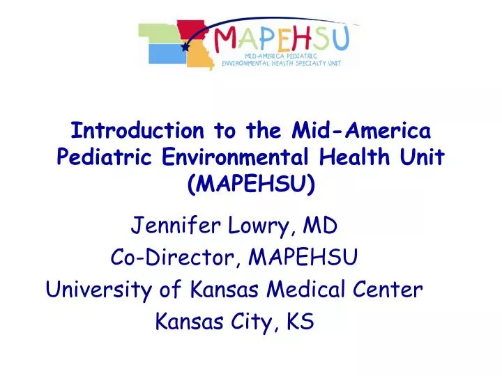 introduction to the mid america pediatric environmental health unit mapehsu n.