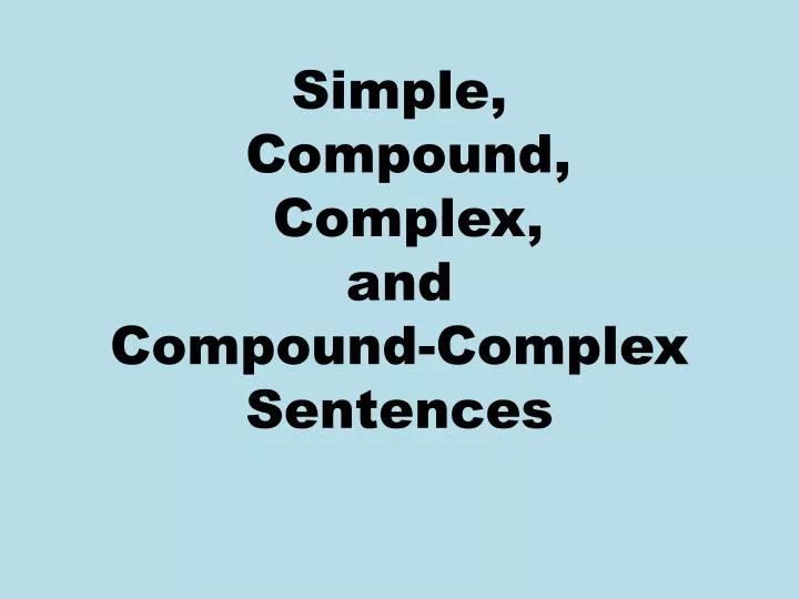 simple compound complex and compound complex sentences n.