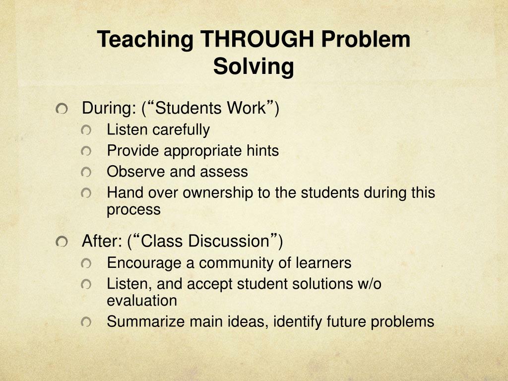 which statement about the teaching through problem solving approach is most accurate