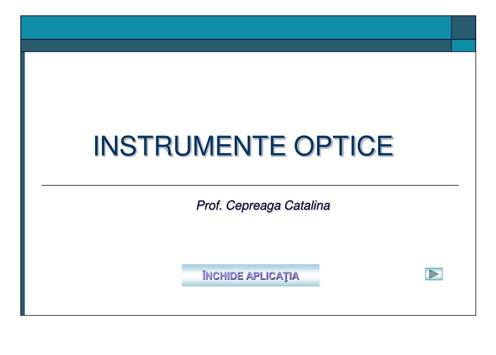 PPT - INSTRUMENTE OPTICE PowerPoint Presentation, free download - ID:1065042