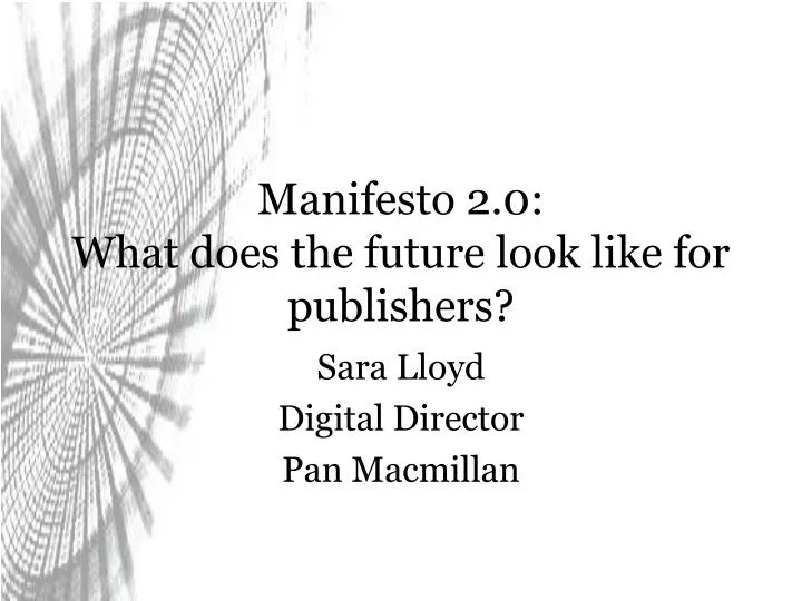 manifesto 2 0 what does the future look like for publishers n.