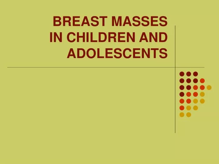 breast masses in children and adolescents n.