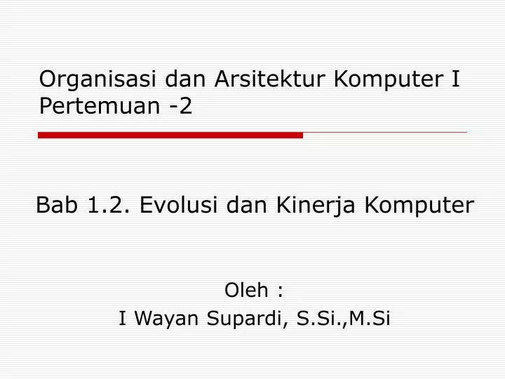 Bahan Ajar Organisasi Dan Arsitektur Komputer - Tahun Ajar