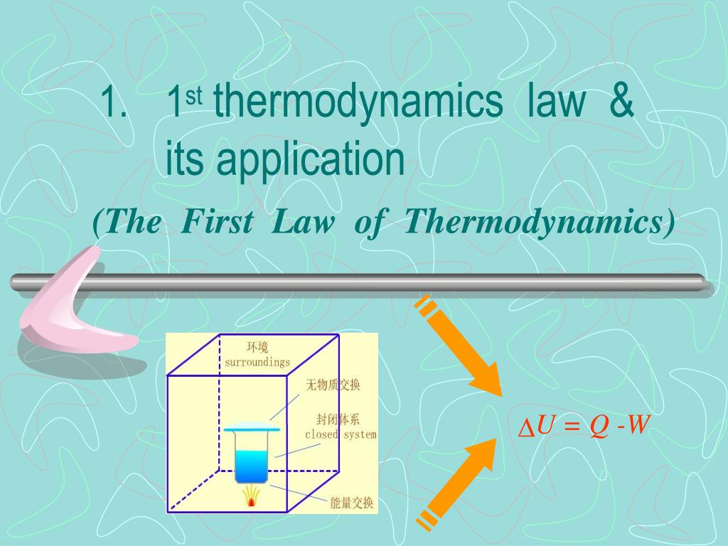 PPT 1 st thermodynamics law & its application PowerPoint Presentation