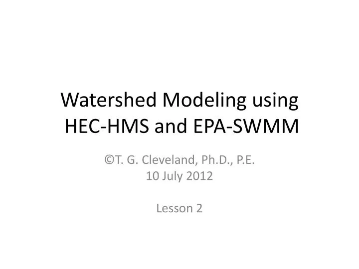 PPT - Watershed Modeling using HEC-HMS and EPA-SWMM PowerPoint ...