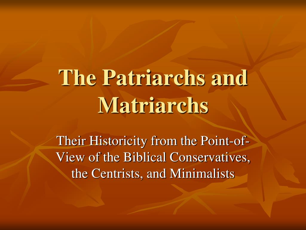 PPT The Patriarchs and Matriarchs PowerPoint Presentation free PPT The Patriarchs and Matriarchs PowerPoint Presentation free