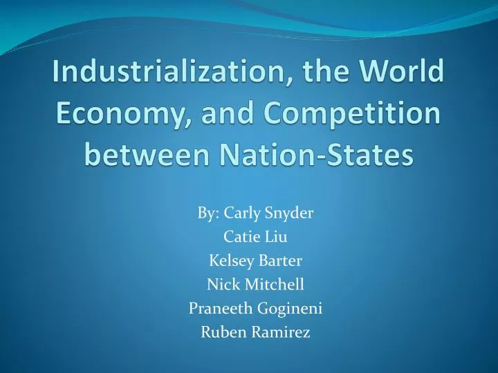 industrialization the world economy and competition between nation states n.