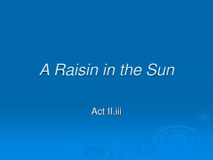 PPT A Raisin in the Sun PowerPoint Presentation, free download ID