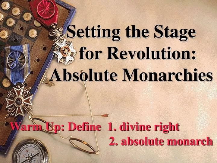 setting the stage for revolution absolute monarchies n.