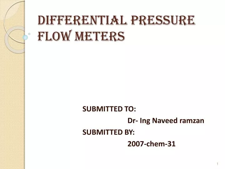 PPT - DIFFERENTIAL PRESSURE FLOW METERS PowerPoint Presentation, free  download - ID:1072403