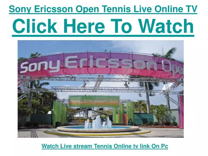 sony ericsson open tennis live online tv click here to watch n.