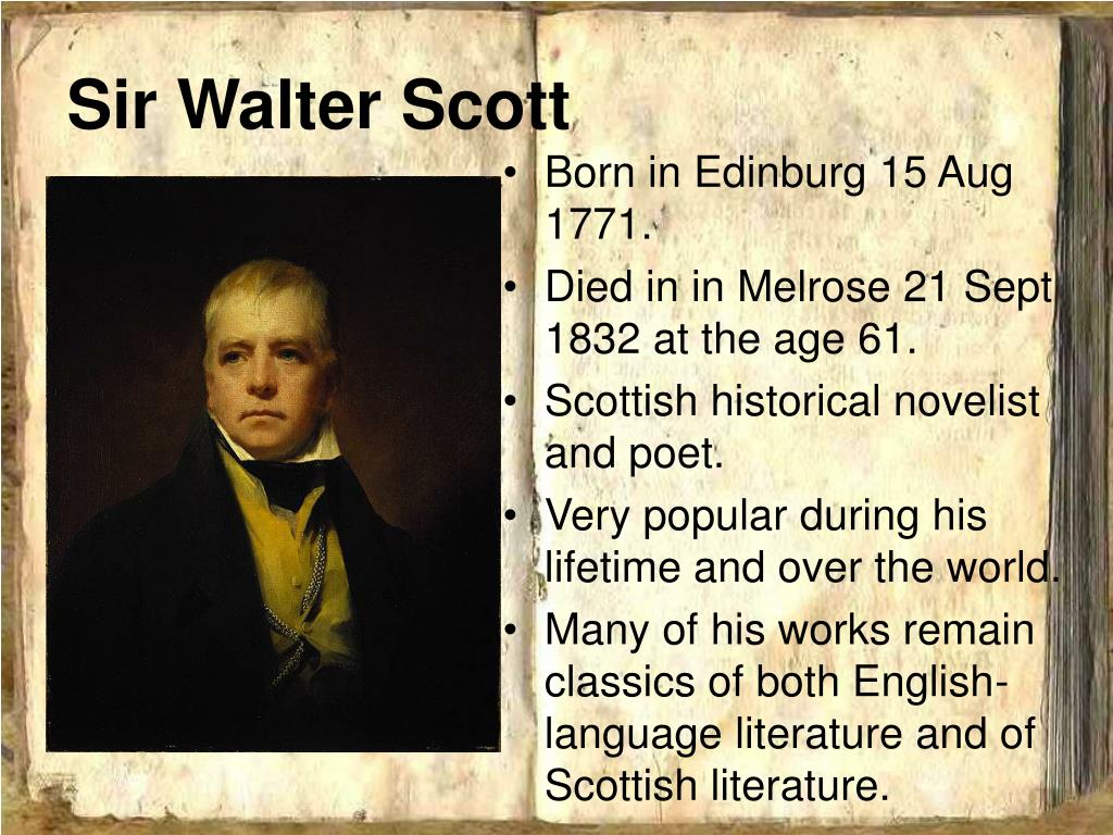 Годы жизни скотта. Sir Walter Scott (1771-1832). Novelist Walter Scott.