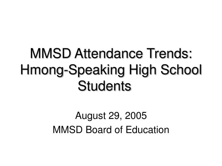 PPT MMSD Attendance Trends HmongSpeaking High School Students