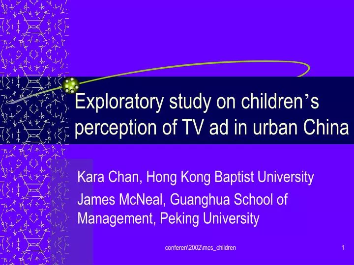 exploratory study on children s perception of tv ad in urban china n.
