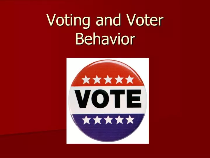 PPT Voting And Voter Behavior PowerPoint Presentation Free Download ID 1074510