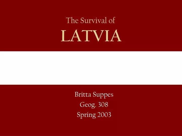 the survival of latvia n.
