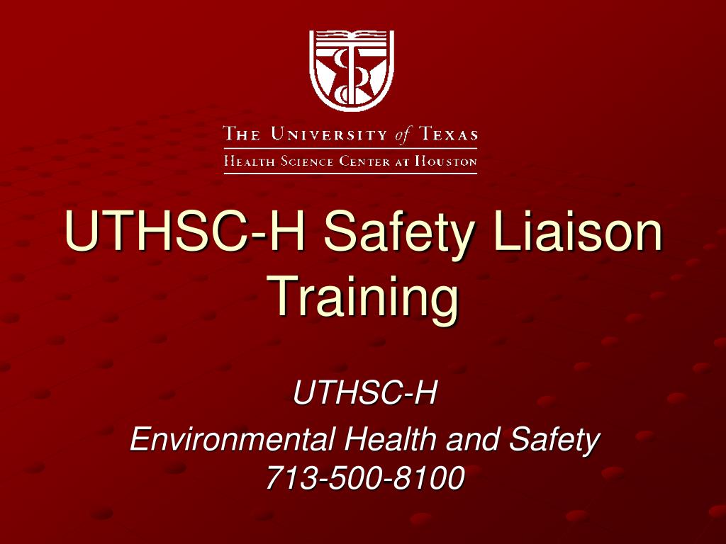 PPT UTHSCH Safety Liaison Training PowerPoint Presentation, free