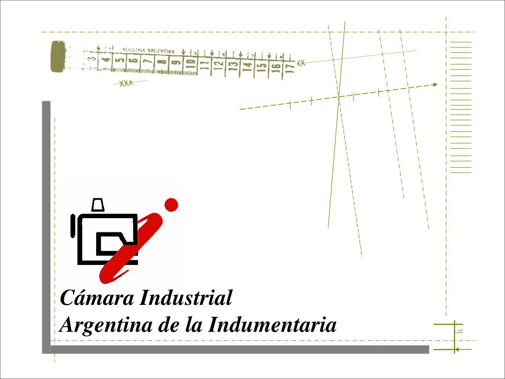 PPT - Cámara Industrial Argentina de la Indumentaria PowerPoint  Presentation - ID:107535