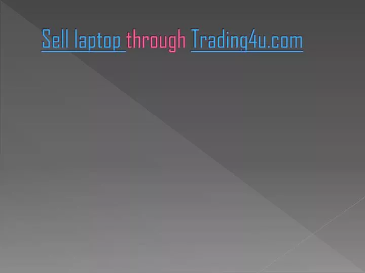 sell laptop through trading4u com n.