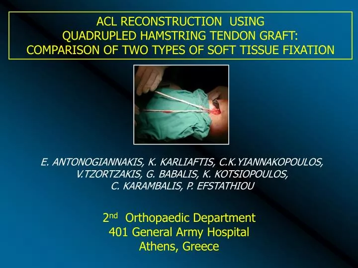 PPT - ACL RECONSTRUCTION USING QUADRUPLED HAMSTRING TENDON GRAFT ...