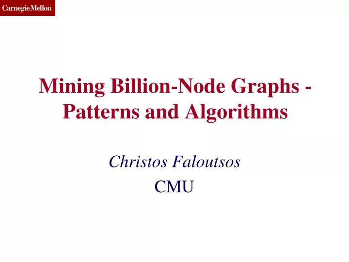mining billion node graphs patterns and algorithms n.