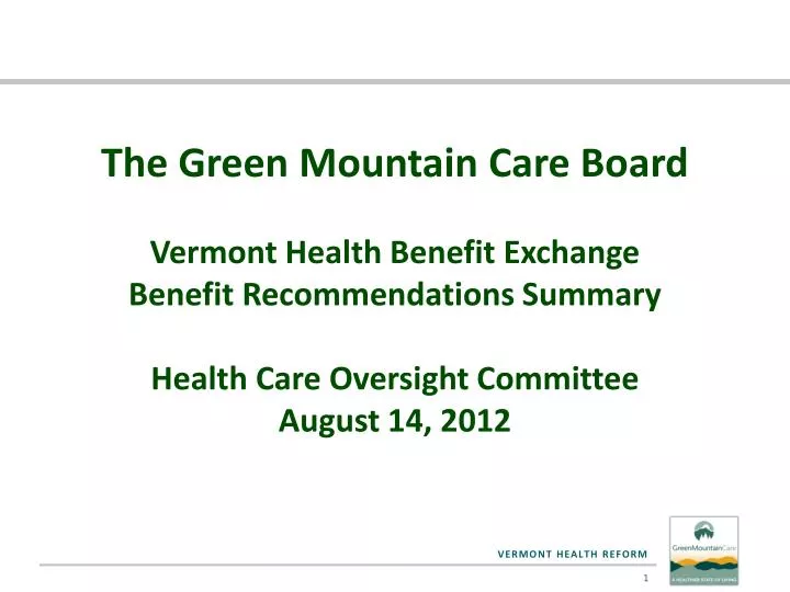 PPT The Green Mountain Care Board Vermont Health Benefit Exchange