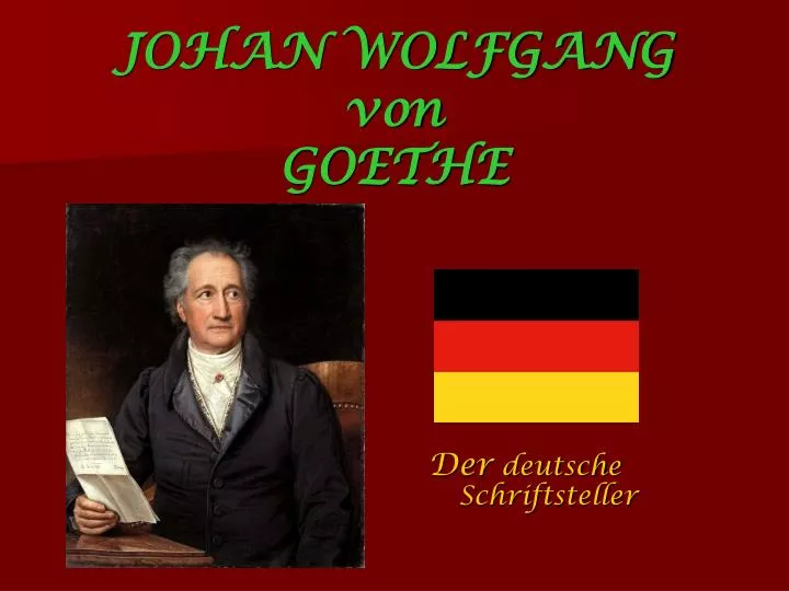 Ppt Johan Wolfgang Von Goethe Powerpoint Presentation Free Download Id 1078410