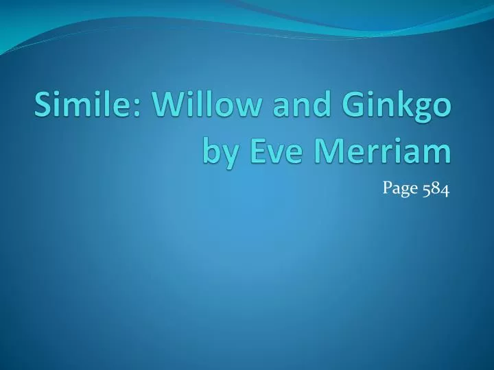 simile willow and ginkgo by eve merriam n.