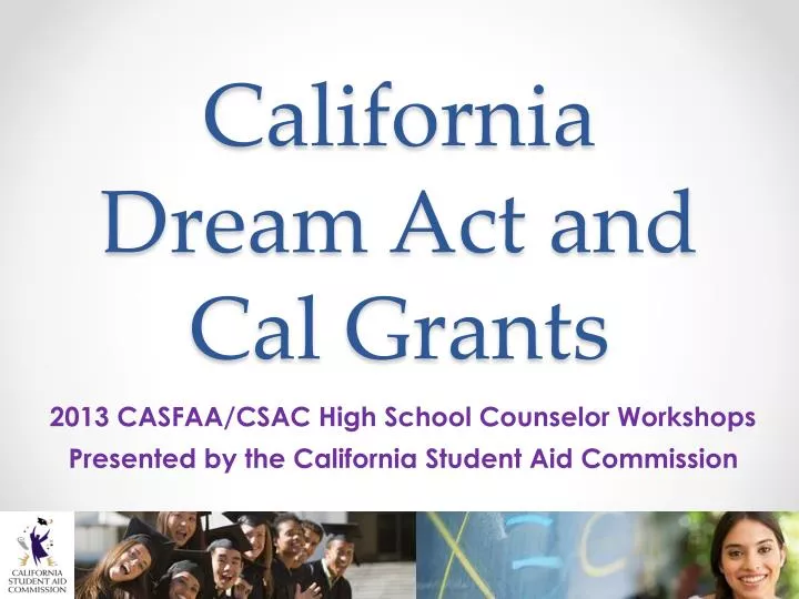 PPT - California Dream Act And Cal Grants PowerPoint Presentation, Free ...