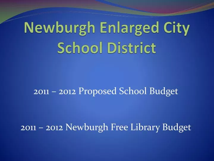 PPT Newburgh Enlarged City School District PowerPoint Presentation
