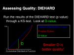 assessing quality diehard