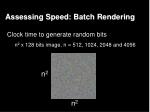 assessing speed batch rendering