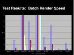 test results batch render speed